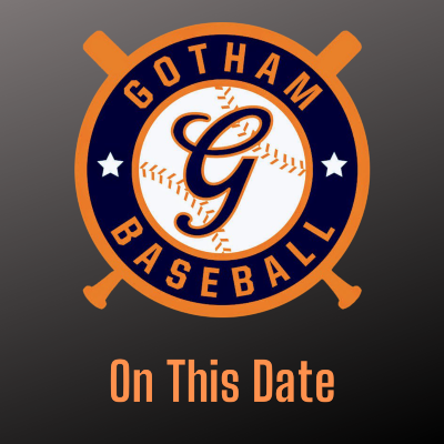 On This Date In Gotham Baseball History: June 17